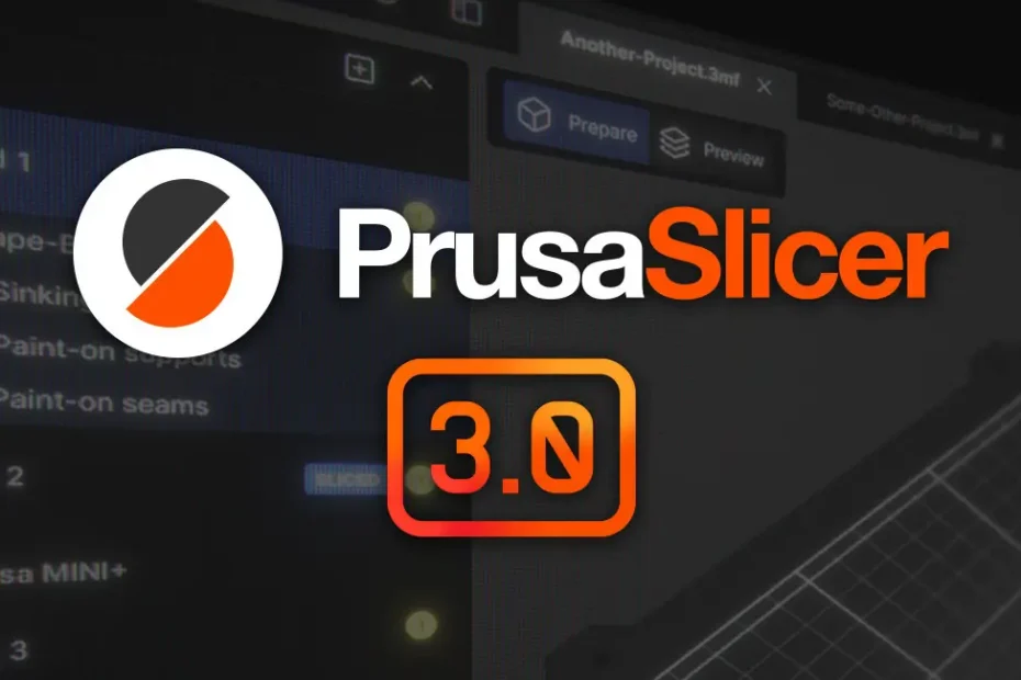 PrusaSlicer 3.0 mit neu gestalteter Benutzeroberfläche